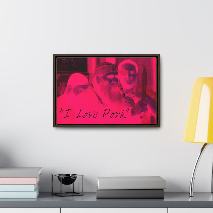 "I Love Pork." Gallery Wrapped/Framed Canvas