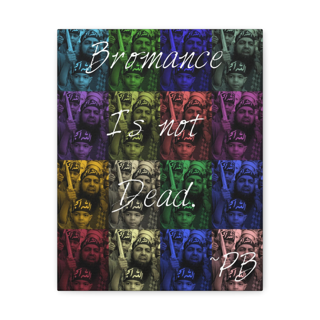 "Bromance Is Not Dead" Gallery Wrapped Canvas