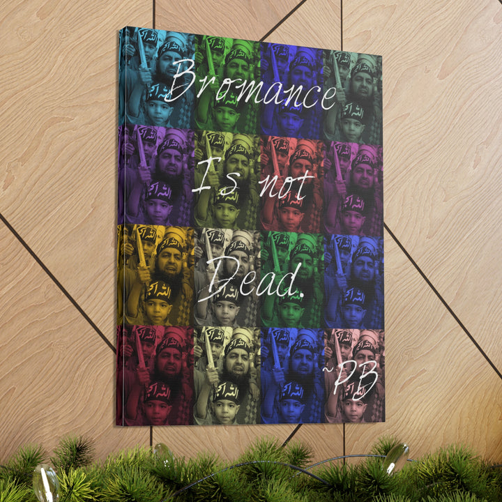 "Bromance Is Not Dead" Gallery Wrapped Canvas