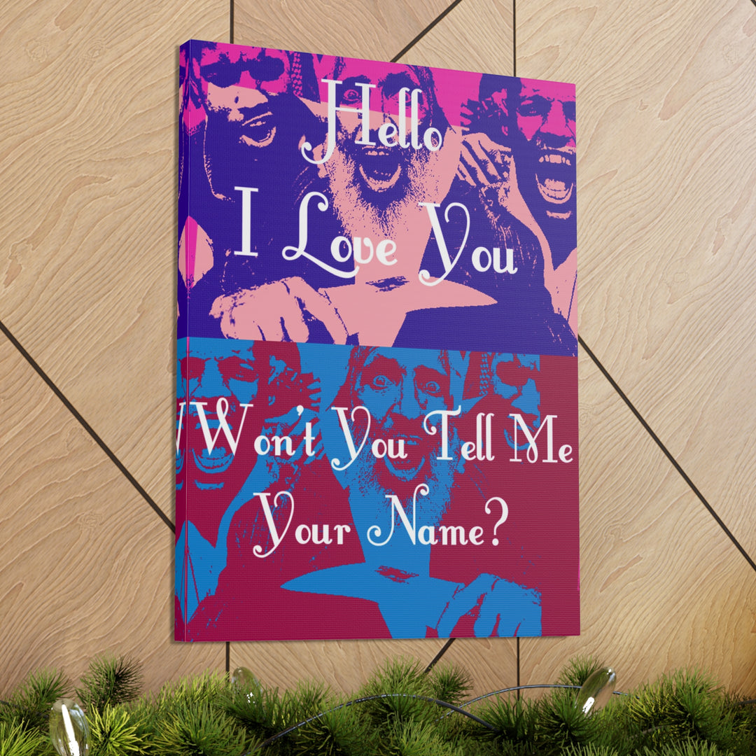 "Won't You Tell Me Your Name?" Gallery Wrapped Canvas