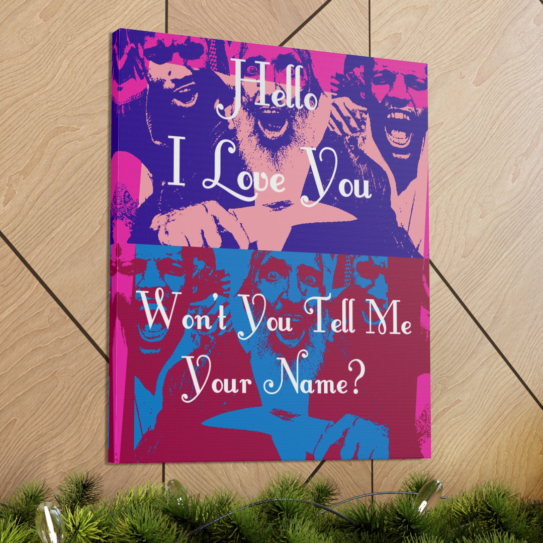 "Won't You Tell Me Your Name?" Gallery Wrapped Canvas