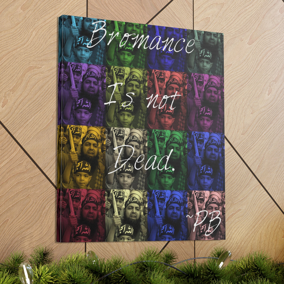 "Bromance Is Not Dead" Gallery Wrapped Canvas