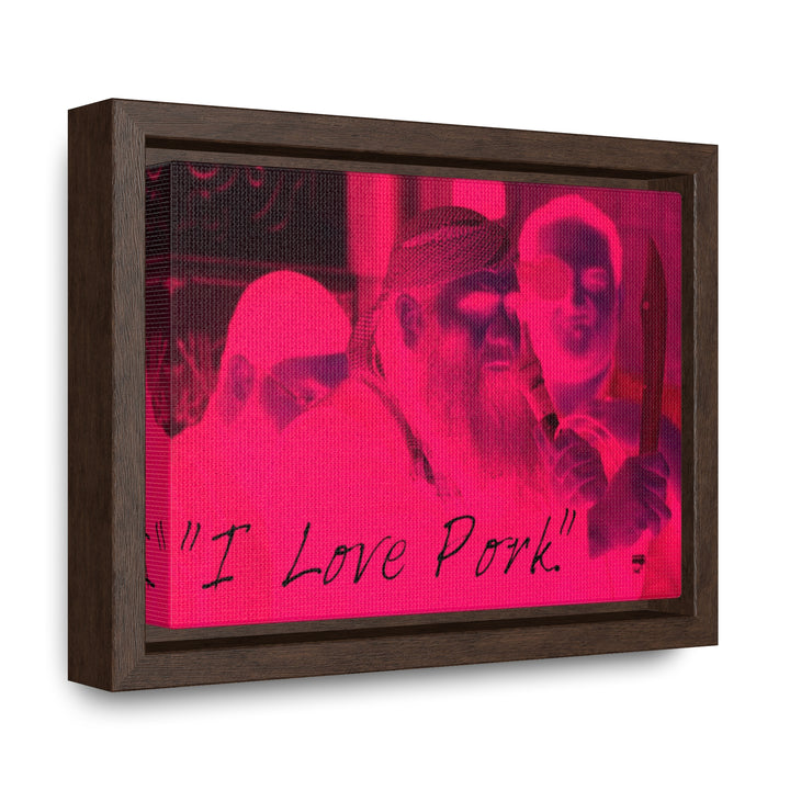 "I Love Pork." Gallery Wrapped/Framed Canvas