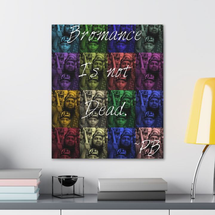 "Bromance Is Not Dead" Gallery Wrapped Canvas