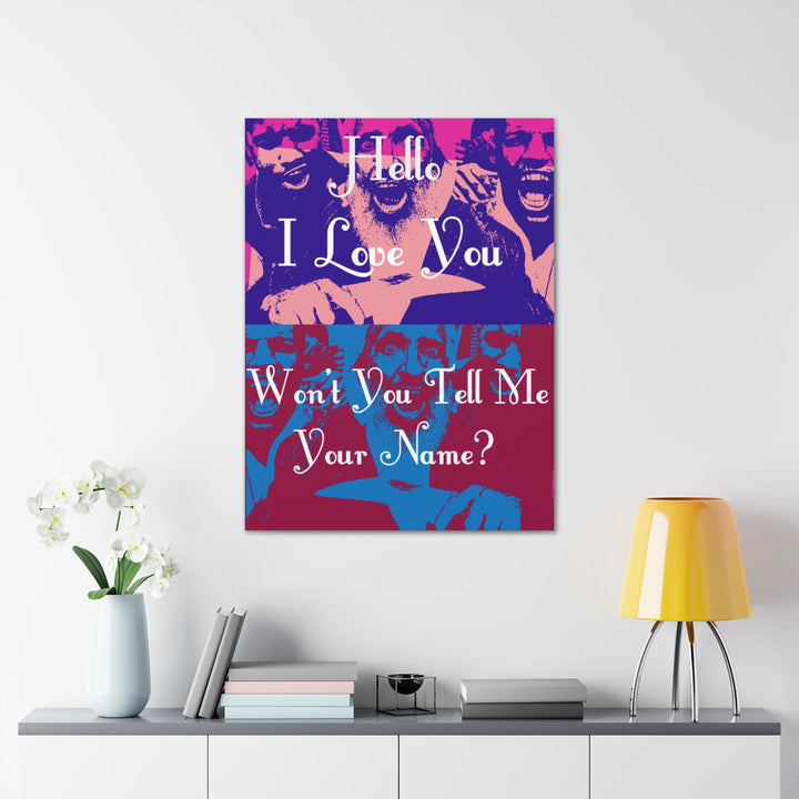 "Won't You Tell Me Your Name?" Gallery Wrapped Canvas