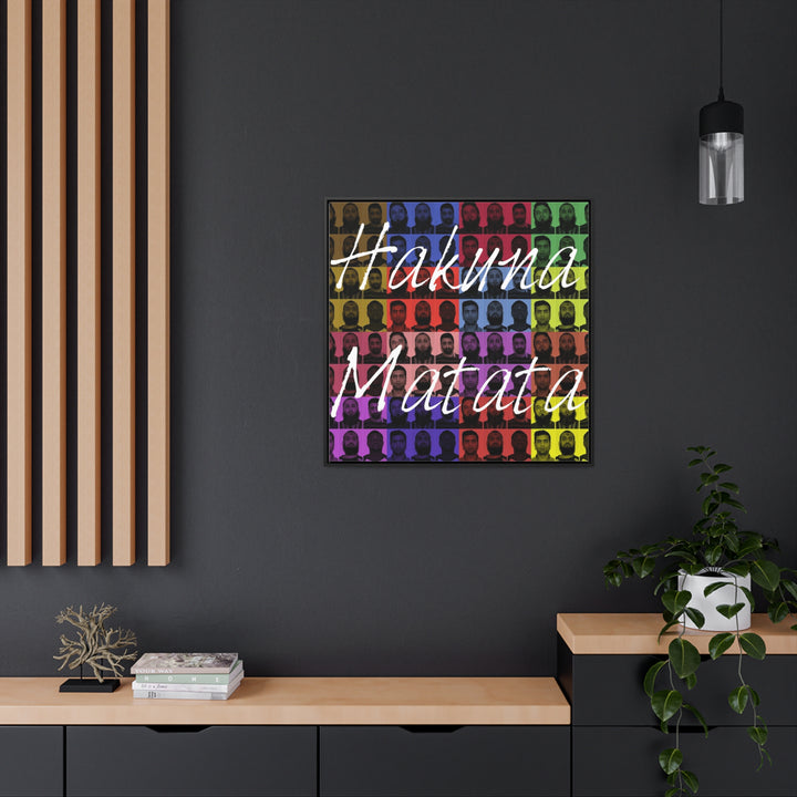 "Hakuna Matata" Gallery Wrapped/Framed Canvas