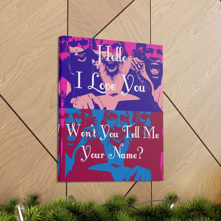 "Won't You Tell Me Your Name?" Gallery Wrapped Canvas