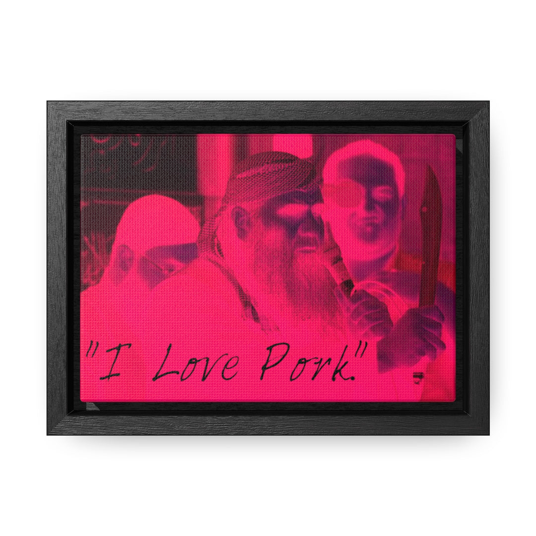 "I Love Pork." Gallery Wrapped/Framed Canvas