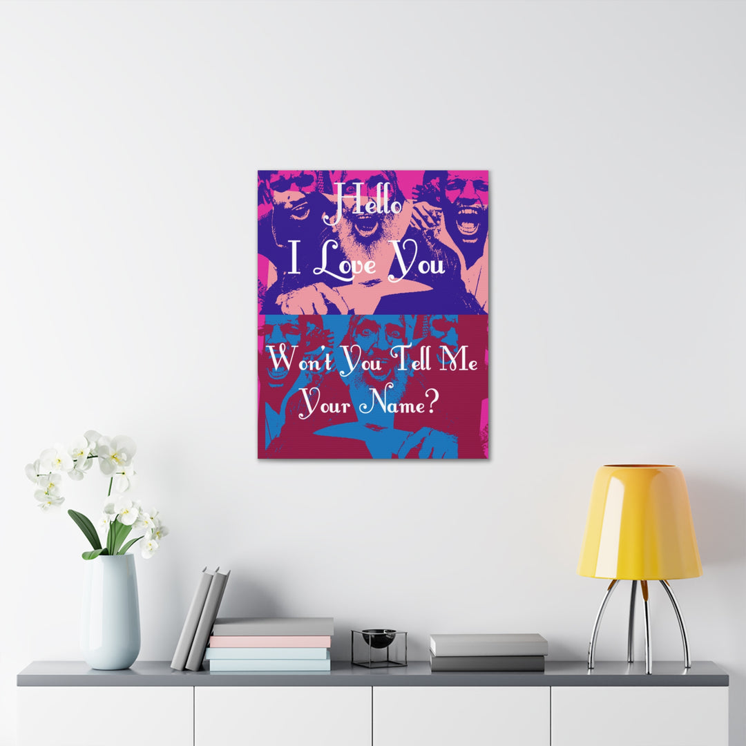 "Won't You Tell Me Your Name?" Gallery Wrapped Canvas