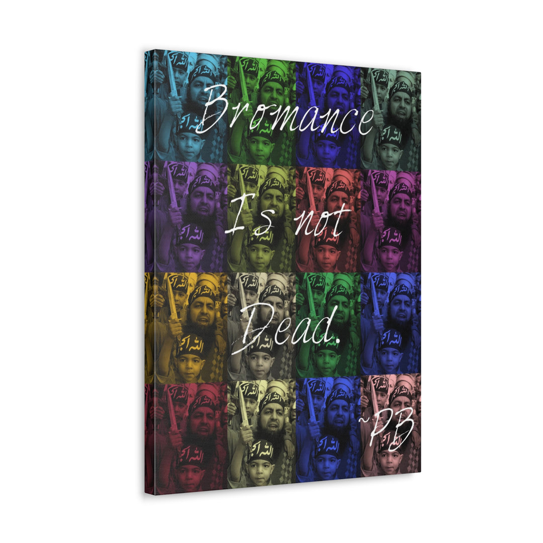 "Bromance Is Not Dead" Gallery Wrapped Canvas