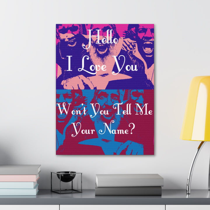 "Won't You Tell Me Your Name?" Gallery Wrapped Canvas