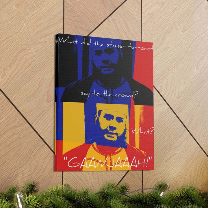 "Stoner Terrorist" Gallery Wrapped Canvas