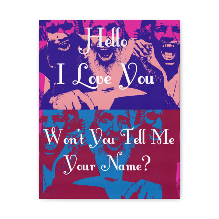 "Won't You Tell Me Your Name?" Gallery Wrapped Canvas