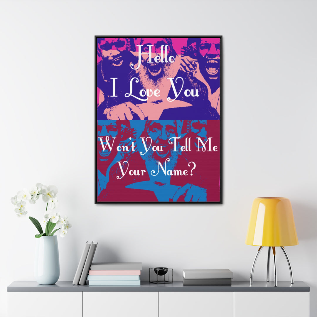 "Won't You Tell Me Your Name?" Gallery Wrapped/Framed Canvas