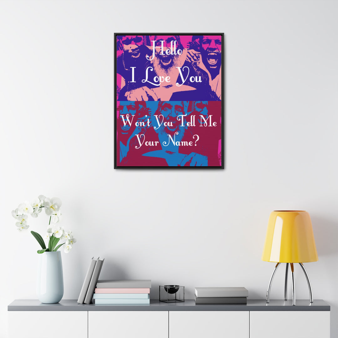 "Won't You Tell Me Your Name?" Gallery Wrapped/Framed Canvas