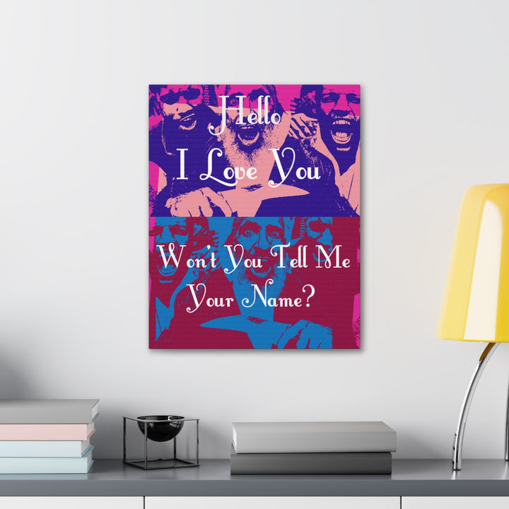 "Won't You Tell Me Your Name?" Gallery Wrapped Canvas