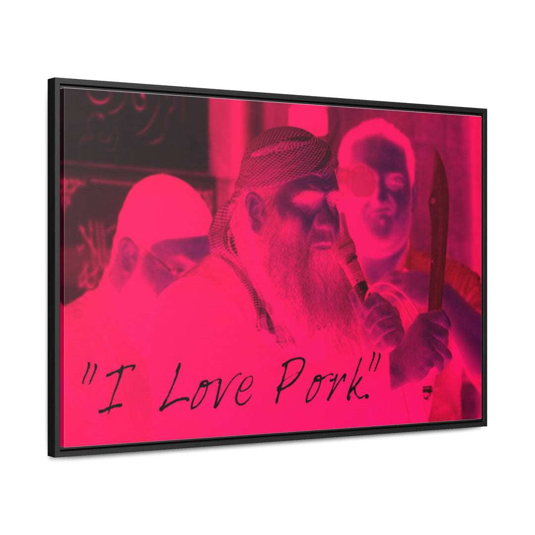 "I Love Pork." Gallery Wrapped/Framed Canvas