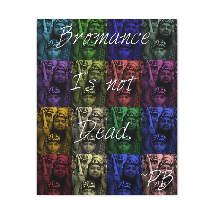 "Bromance Is Not Dead" Gallery Wrapped Canvas