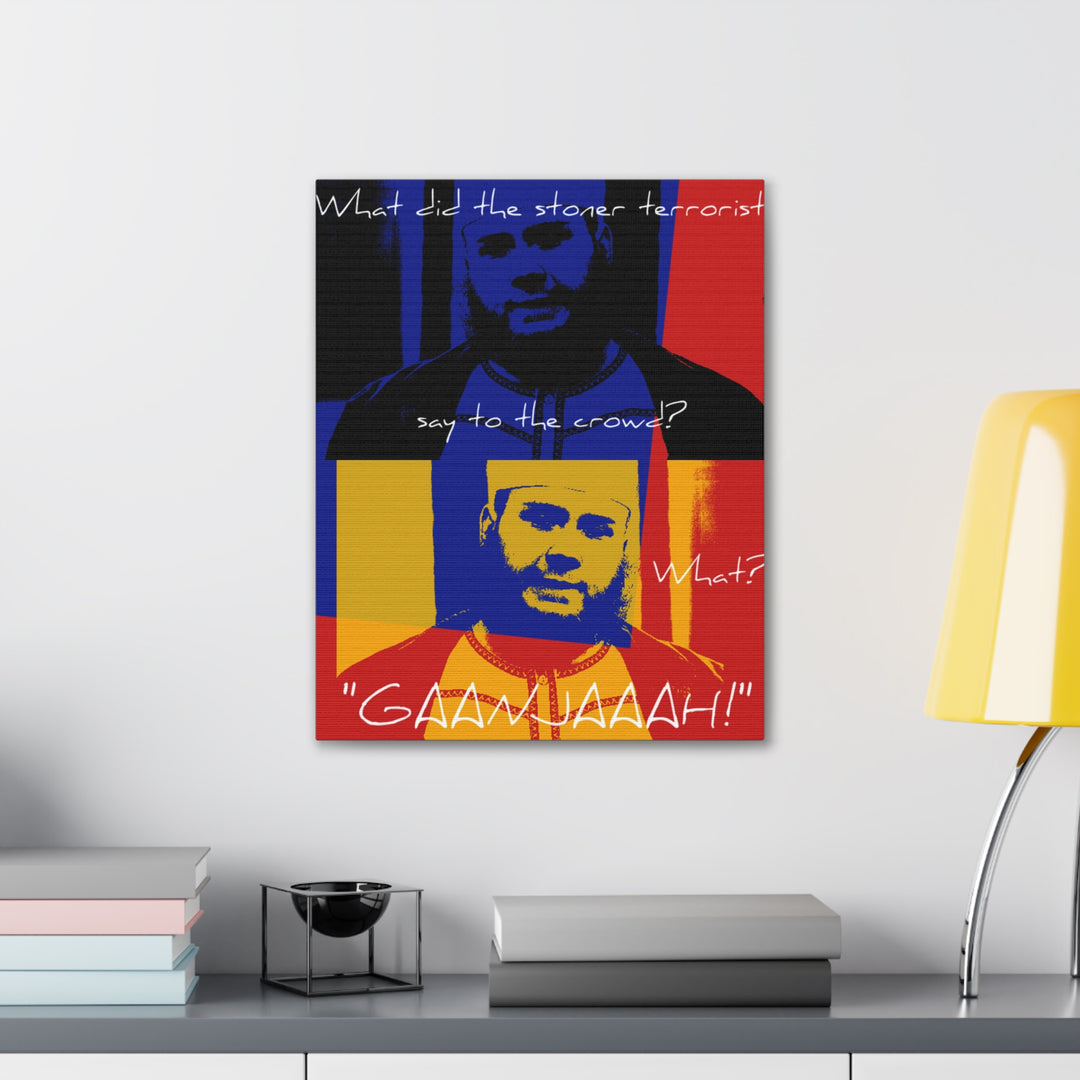 "Stoner Terrorist" Gallery Wrapped Canvas