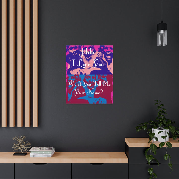 "Won't You Tell Me Your Name?" Gallery Wrapped Canvas