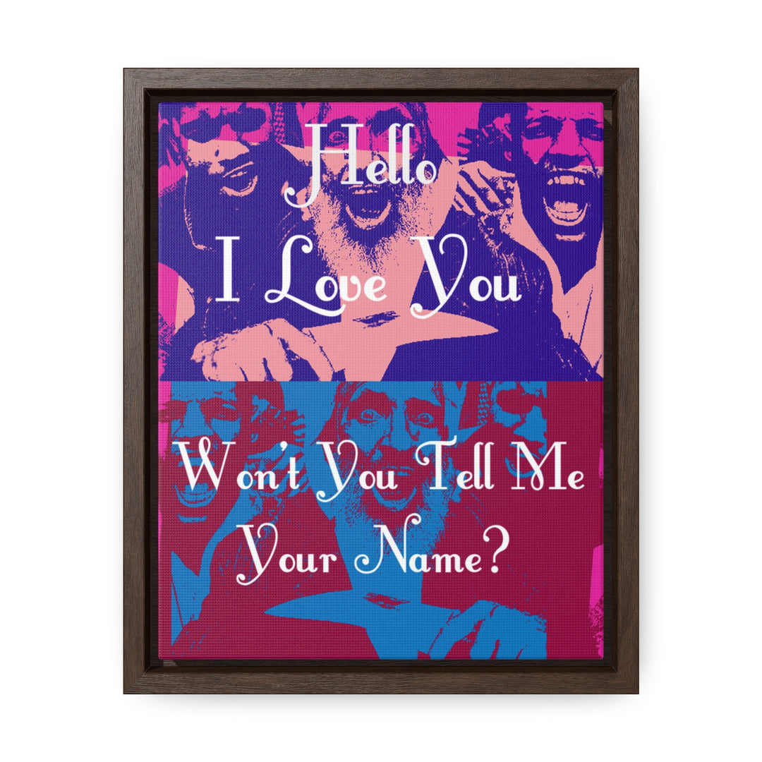 "Won't You Tell Me Your Name?" Gallery Wrapped/Framed Canvas