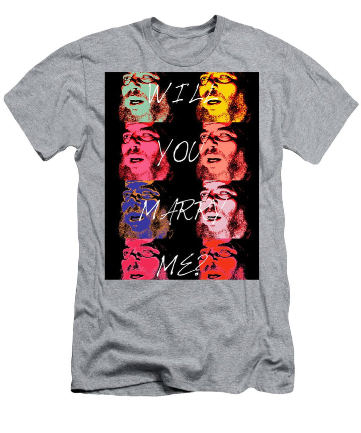 Will You Marry Me? - T-Shirt