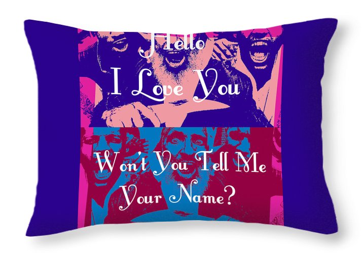 Won't You Tell Me Your Name? - Throw Pillow