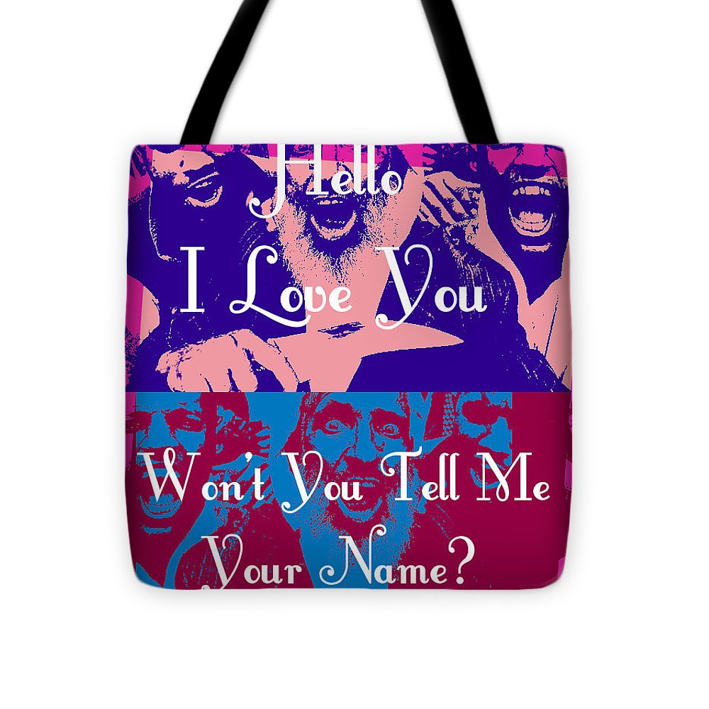 Won't You Tell Me Your Name? - Tote Bag