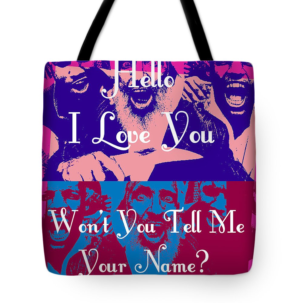 Won't You Tell Me Your Name? - Tote Bag